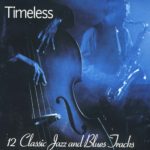 Timeless 12 classic jazz and blues tracks